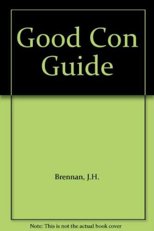 Book cover for "Good Con Guide" by JH Brennan