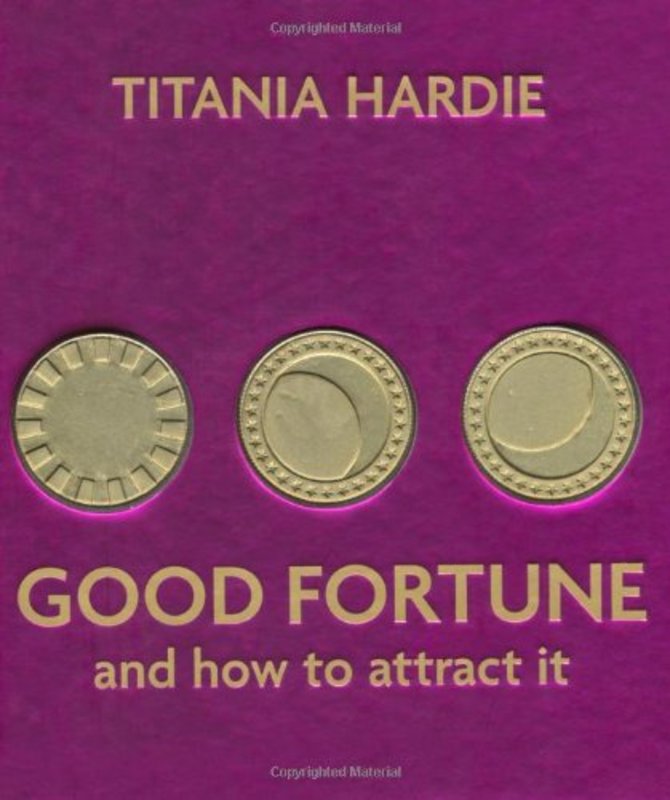Book cover for "Good Fortune and How to Attract It" by Titania Hardie