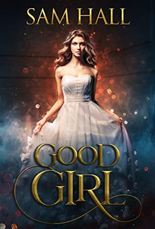 Book cover for "Good Girl" by Sam Hall