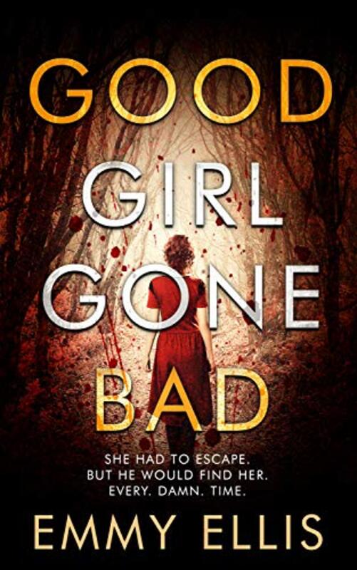 Book cover for "Good Girl Gone Bad" by Emmy Ellis