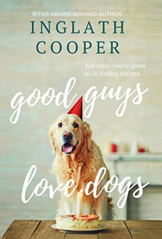 Book cover for "Good Guys Love Dogs" by Inglath Cooper