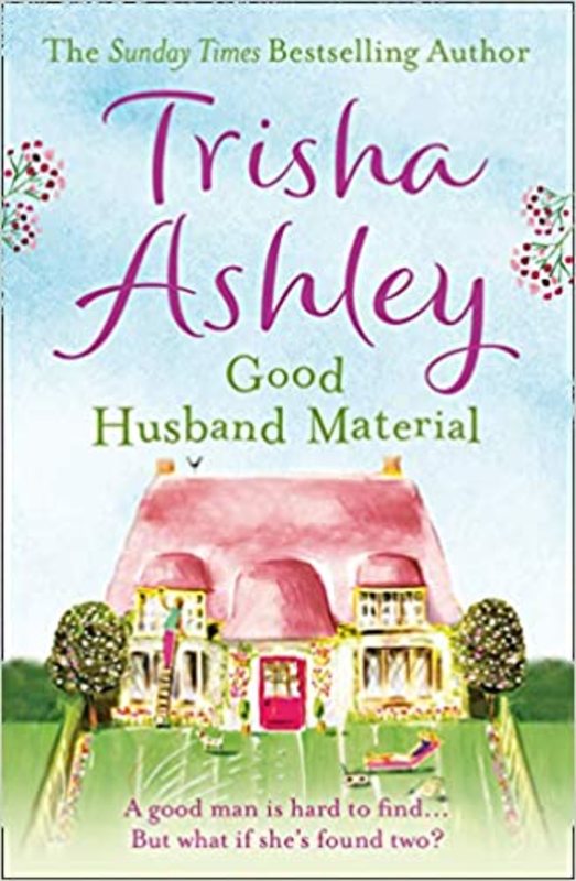 Book cover for "Good Husband Material" by Trisha Ashley