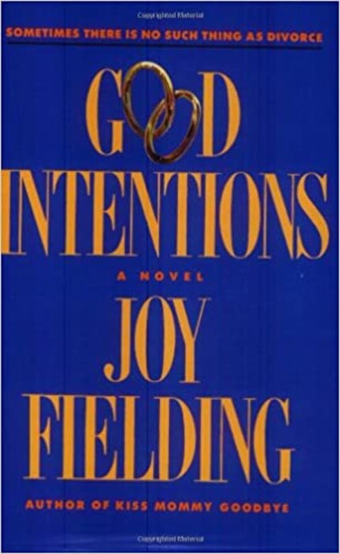 Book cover for "Good Intentions" by Joy Fielding