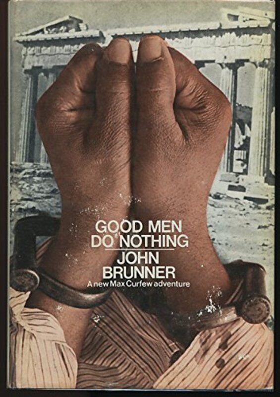 Book cover for "Good Men Do Nothing." by John Brunner