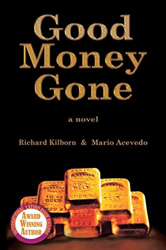 Book cover for "Good Money Gone" by Mario Acevedo
