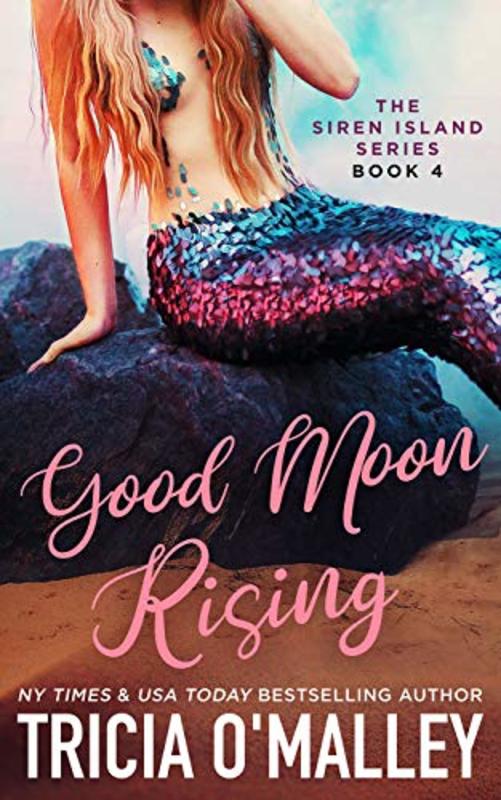 Book cover for "Good Moon Rising ." by Tricia O'Malley
