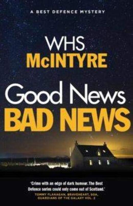Book cover for "Good News, Bad News" by William HS McIntyre