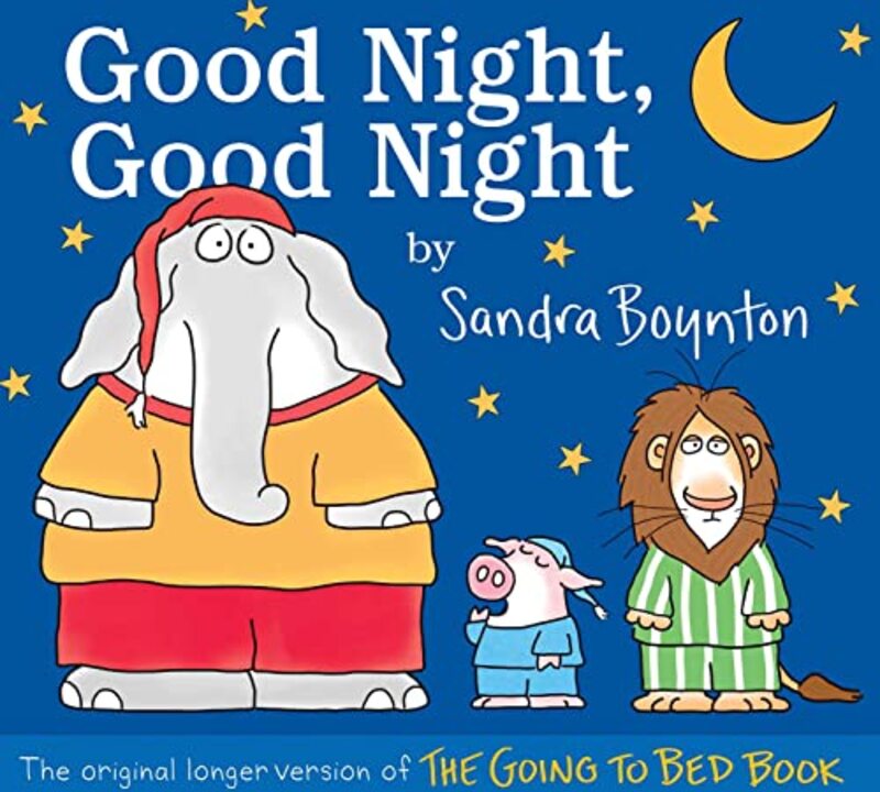 Book cover for "Good Night, Good Night: The original longer version of The Going to Bed Book" by Sandra Boynton