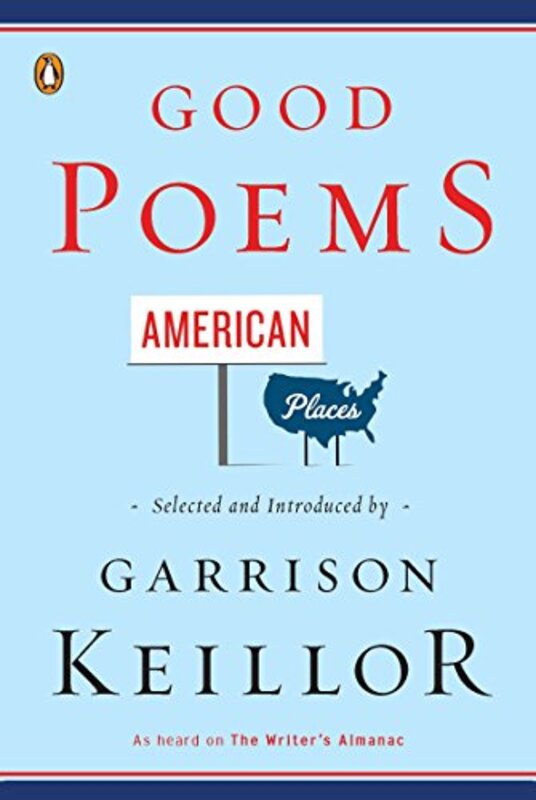 Book cover for "Good Poems, American Places" by Garrison Keillor