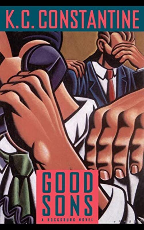 Book cover for "Good Sons" by KC Constantine
