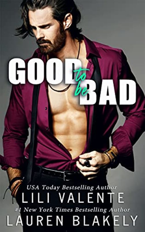 Book cover for "Good To Be Bad" by Lauren Blakely