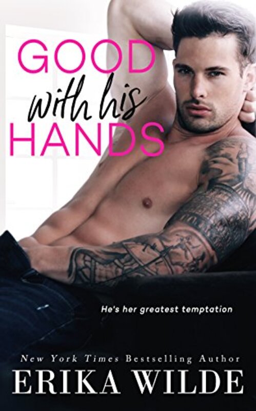 Book cover for "Good with his Hands" by Erika Wilde