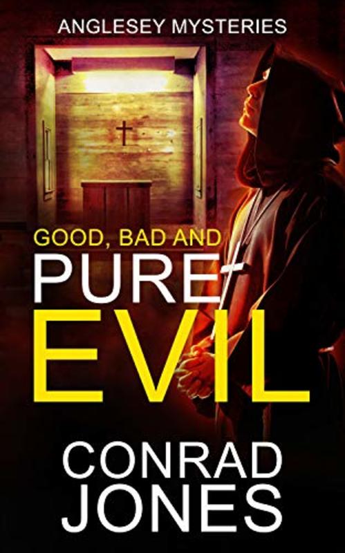 Book cover for "Good, Bad and Pure Evil" by Conrad Jones