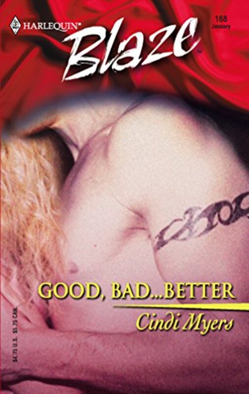 Book cover for "Good, Bad...Better" by Cindi Myers