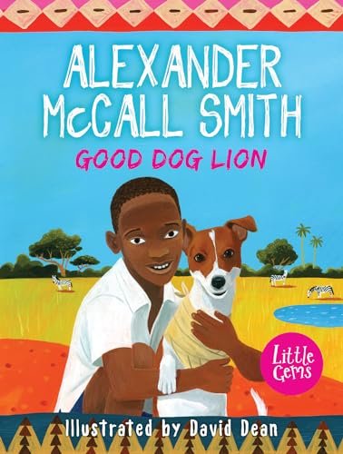 Book cover for "Good Dog Lion" by Alexander McCall Smith