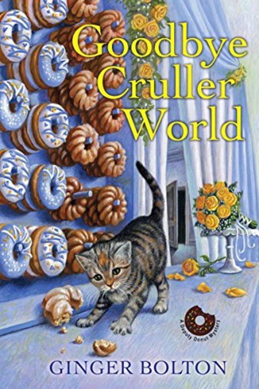Book cover for "Goodbye Cruller World" by Ginger Bolton