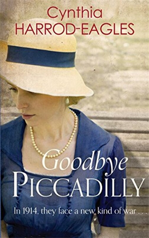 Book cover for "Goodbye Piccadilly" by Cynthia Harrod Eagles