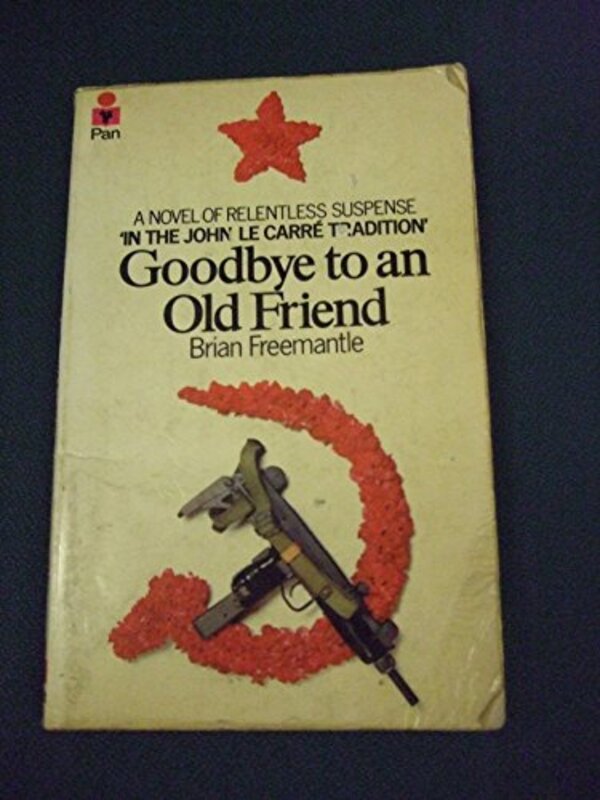 Book cover for "Goodbye To An Old Friend" by Brian Freemantle