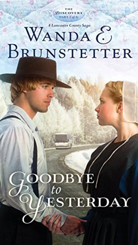 Book cover for "Goodbye to Yesterday" by Wanda E Brunstetter