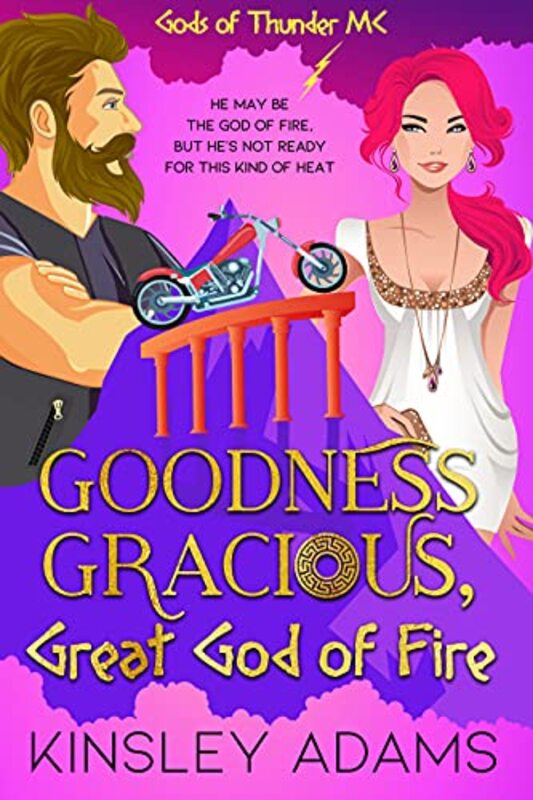 Book cover for "Goodness Gracious, Great God of Fire" by Kinsley Adams