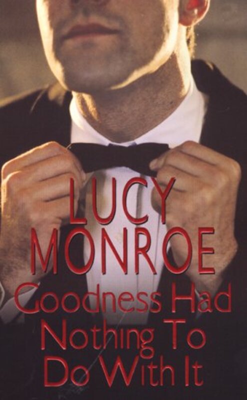 Book cover for "Goodness Had Nothing to Do With It / Win the Game" by Lucy Monroe
