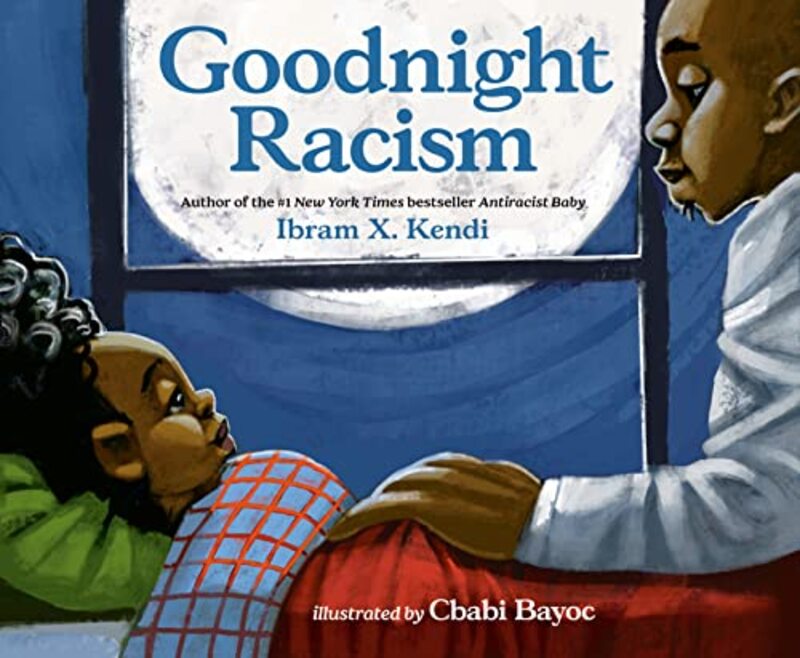 Book cover for "Goodnight Racism" by Ibram X Kendi