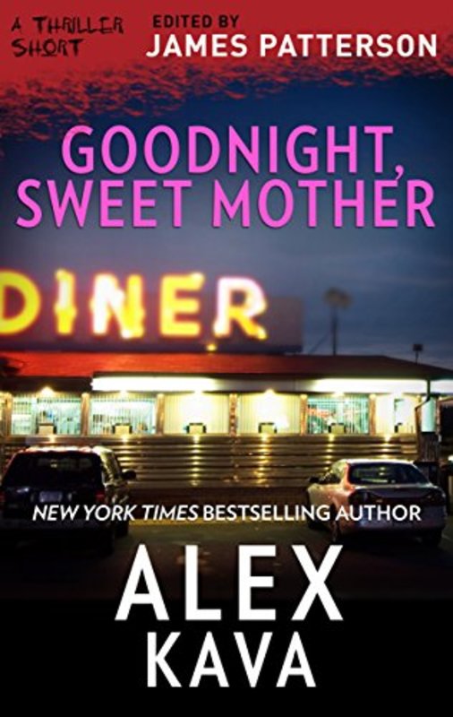 Book cover for "Goodnight, Sweet Mother" by Alex Kava