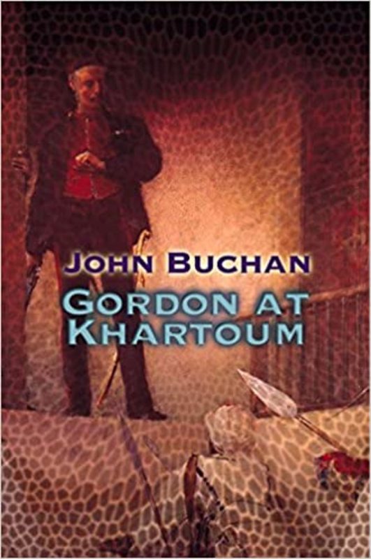 Book cover for "Gordon At Khartoum" by John Buchan