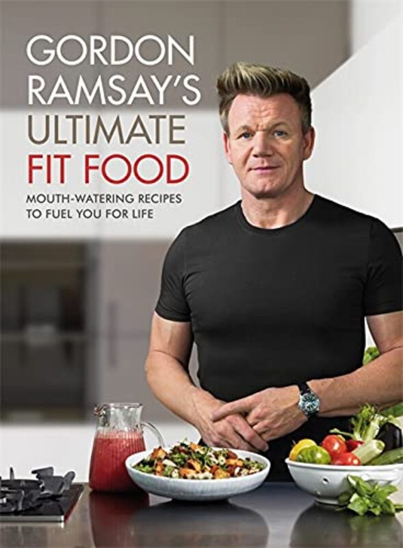 Book cover for "Gordon Ramsay Ultimate Fit Food" by Gordon Ramsay
