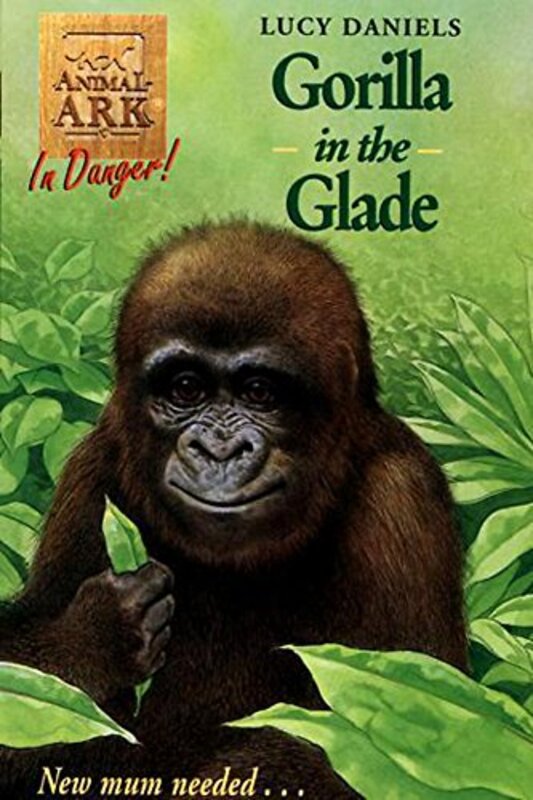 Book cover for "Gorilla in the Glade" by Lucy Daniels