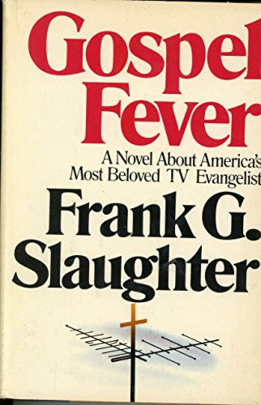 Book cover for "Gospel Fever" by Frank G Slaughter