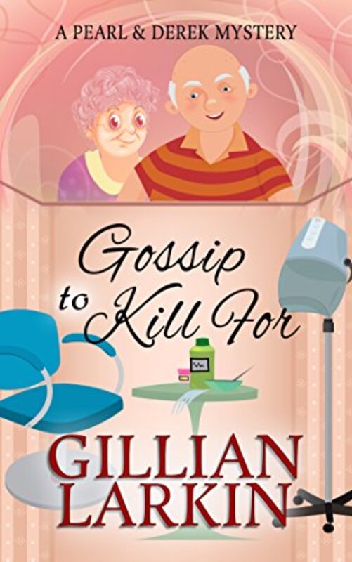 Book cover for "Gossip To Kill For" by Gillian Larkin