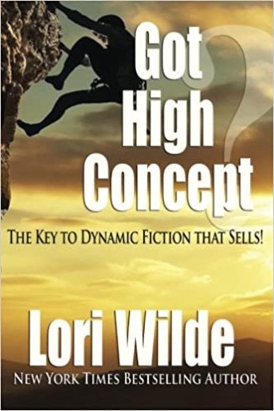 Book cover for "Got High Concept?" by Lori Wilde