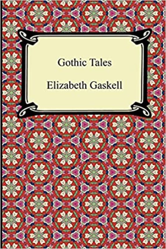 Book cover for "Gothic Tales" by Elizabeth Cleghorn Gaskell