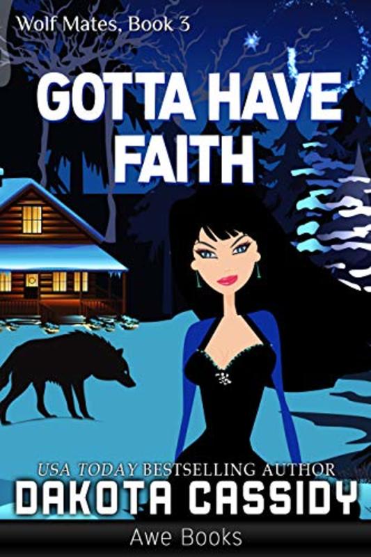Book cover for "Gotta Have Faith" by Dakota Cassidy