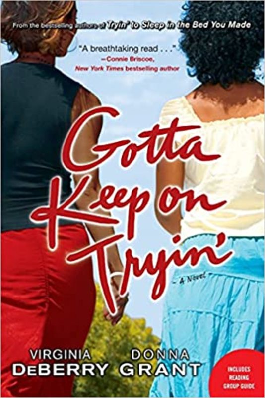 Book cover for "Gotta Keep on Tryin'" by Donna Grant