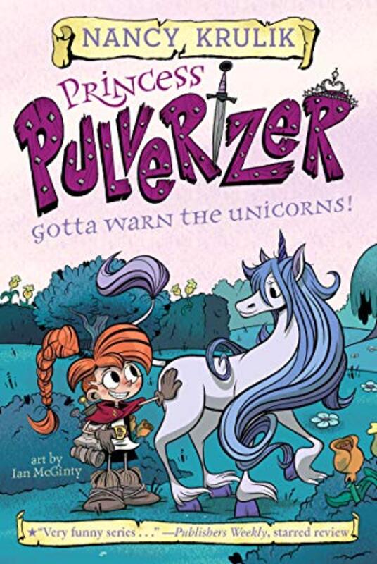 Book cover for "Gotta Warn the Unicorns!" by Nancy Krulik