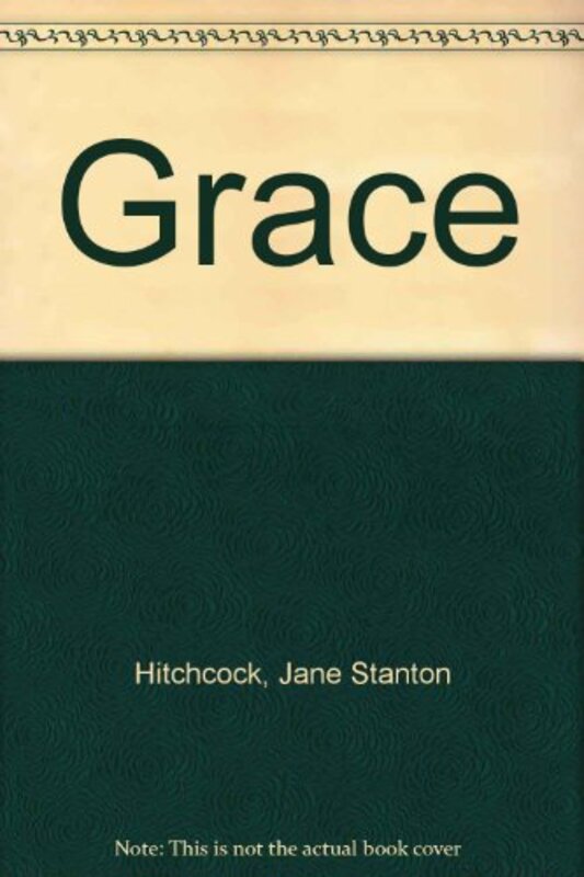 Book cover for "Grace" by Jane Stanton Hitchcock