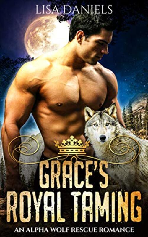 Book cover for "Grace’s Royal Taming" by Lisa Daniels