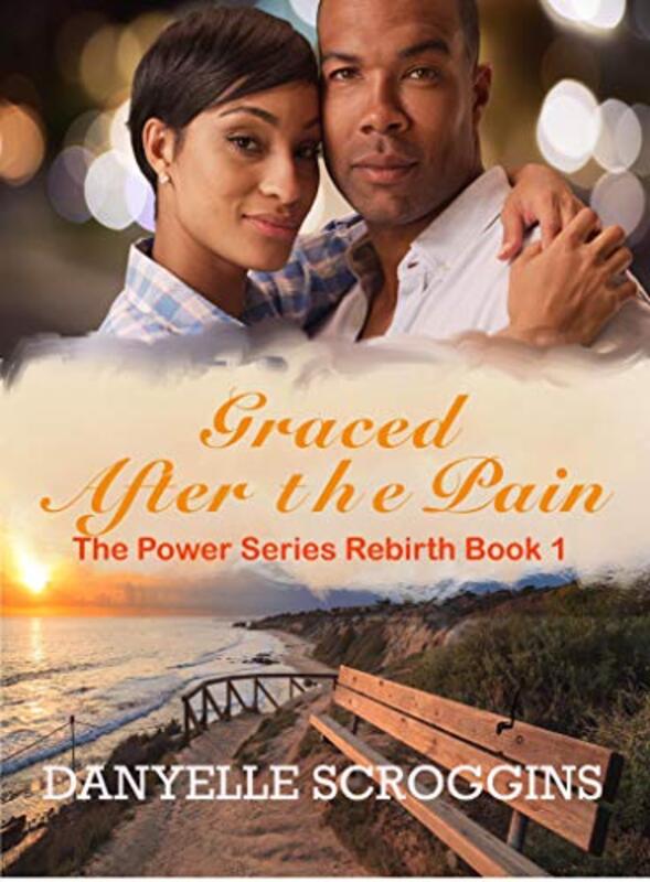Book cover for "Graced After The Pain" by Danyelle Scroggins