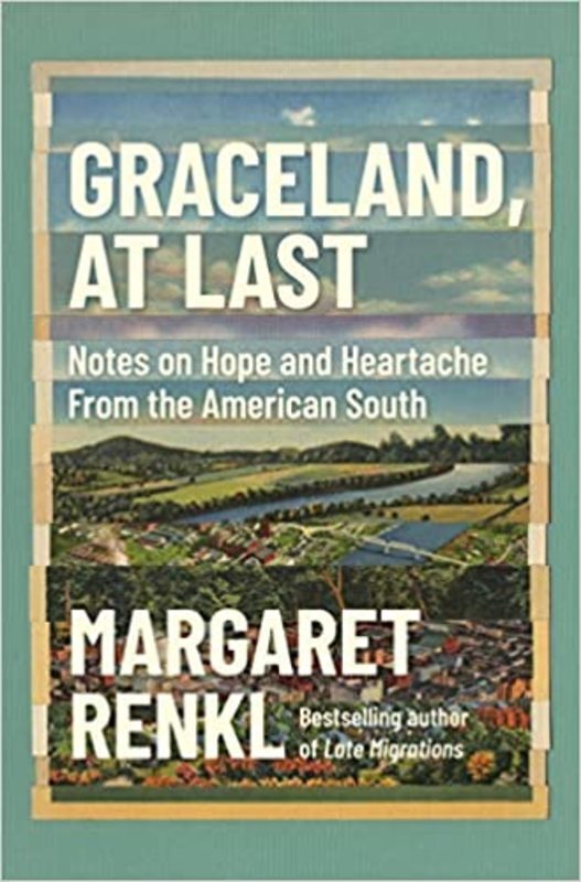 Book cover for "Graceland, At Last" by Margaret Renkl