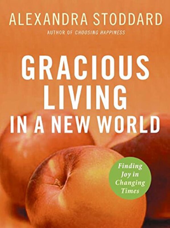 Book cover for "Gracious Living in a New World" by Alexandra Stoddard