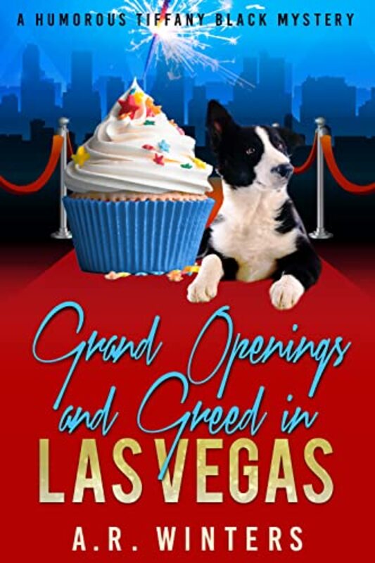 Book cover for "Grand Openings and Greed in Las Vegas" by AR Winters