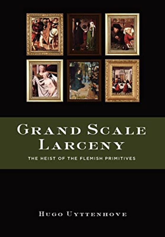 Book cover for "Grand Scale Larceny" by Hugo Uyttenhove