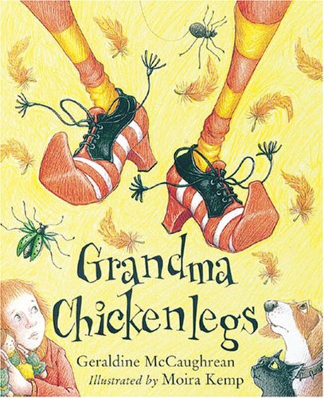 Book cover for "Grandma Chickenlegs" by Geraldine McCaughrean
