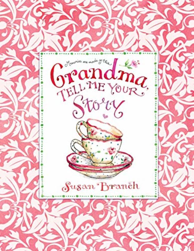 Book cover for "Grandma Tell Me Your Story" by Susan Branch