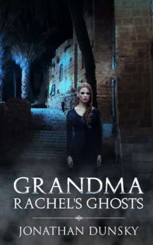 Book cover for "Grandma Rachel's Ghosts" by Jonathan Dunsky