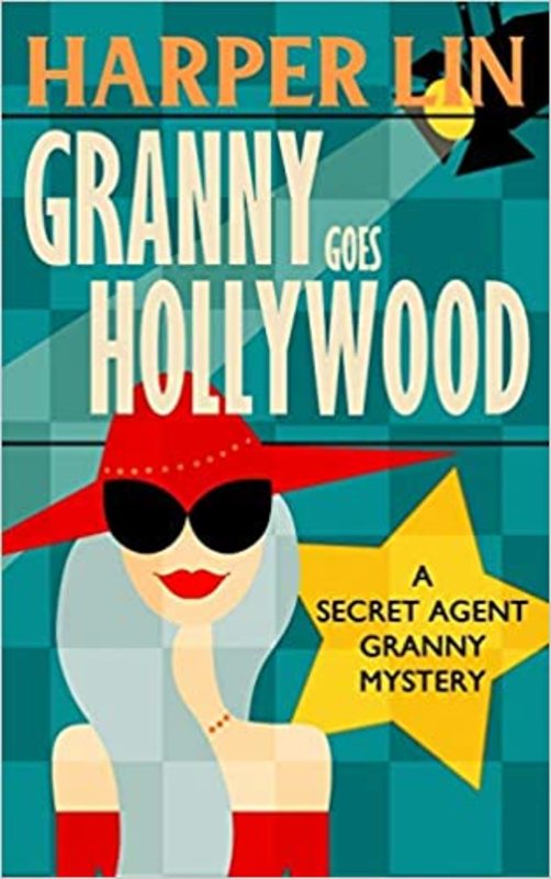Book cover for "Granny Goes Hollywood" by Harper Lin