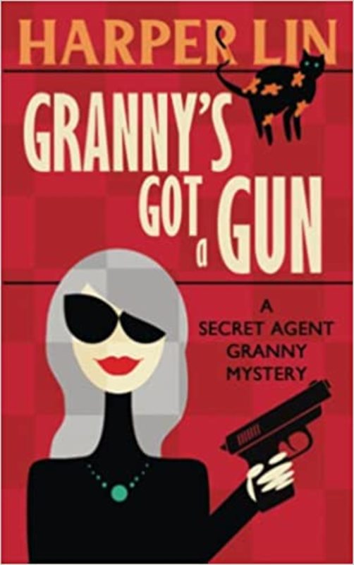 Book cover for "Granny's Got a Gun" by Harper Lin