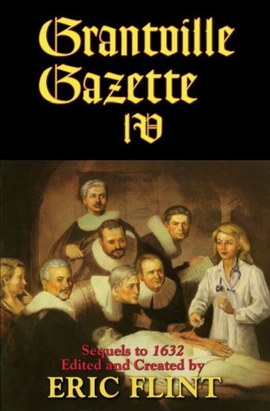 Book cover for "Grantville Gazette IV" by Eric Flint